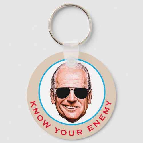 Know your enemy Joe Biden Keychain