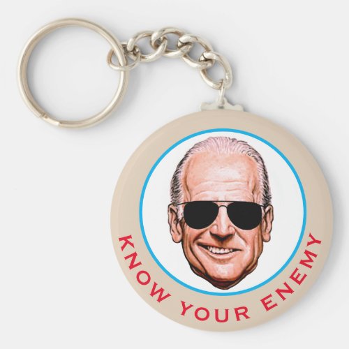 Know your enemy Joe Biden Keychain