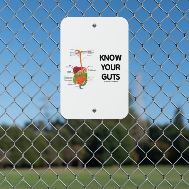 Know Your Guts Digestive System Geek Humor Metal Sign (In Situ(Fence))