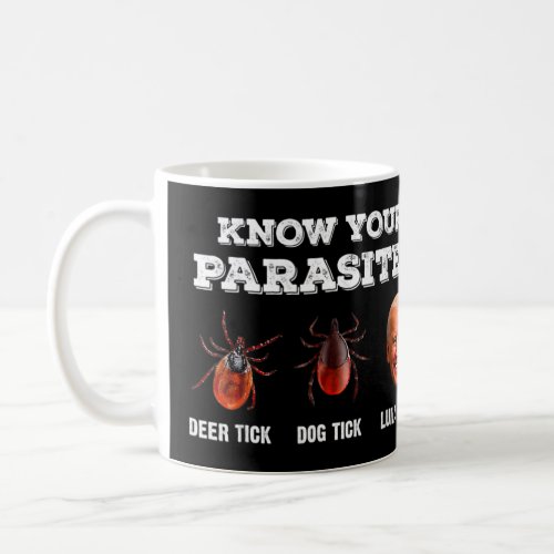 Know Your Parasites Anti Joe Biden Deer Tick Dog  Coffee Mug