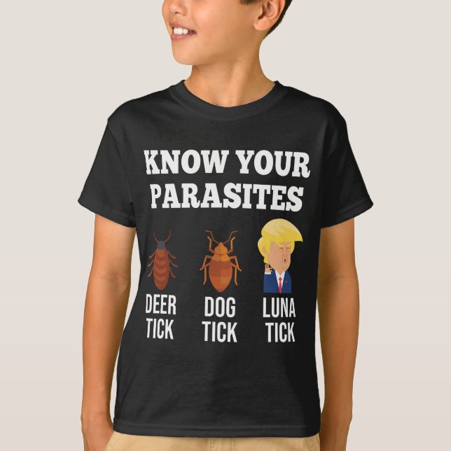 Know Your Parasites Anti-Trump Funny LUNA TICK RES T-Shirt (Front)