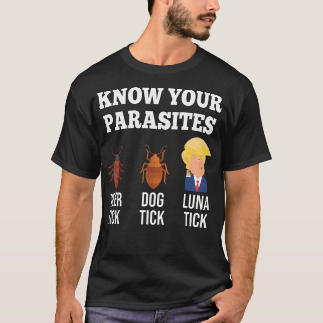 Know Your Parasites Anti-Trump Funny Luna Tick T-Shirt (Front)