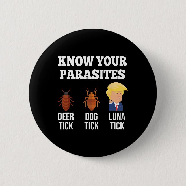 Know Your Parasites Anti-trump Funny Tick Resist  Button (Front)