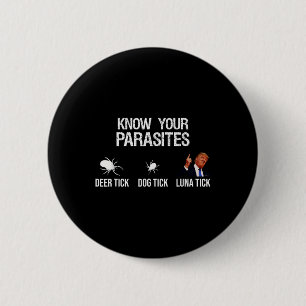 Know Your Parasites - Deer Tick, Dog Tick, Luna Ti Button