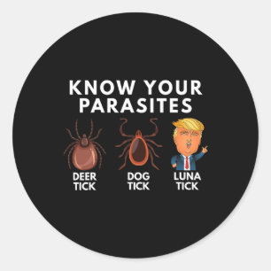 Know Your Parasites Deer Tick Dog Tick Luna Tick A Classic Round Sticker