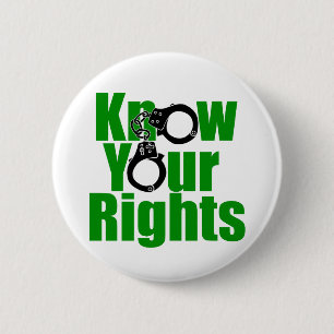 KNOW YOUR RIGHTS - police state/prison/drug war Button