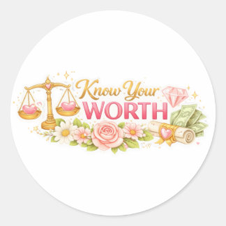 Know your worth classic round sticker