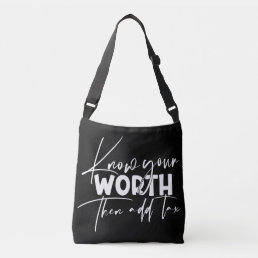 Know Your Worth Inspirational Motivational Quote Crossbody Bag