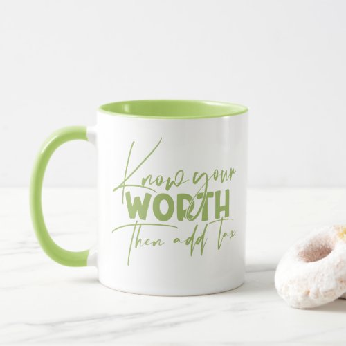 Know Your Worth Inspirational Motivational Quote Mug