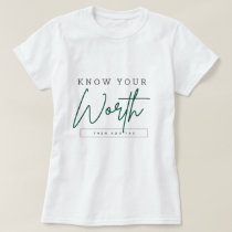 Know Your Worth Ladie's T-Shirt
