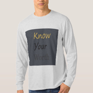 Know Your Worth long sleeve Tshirt