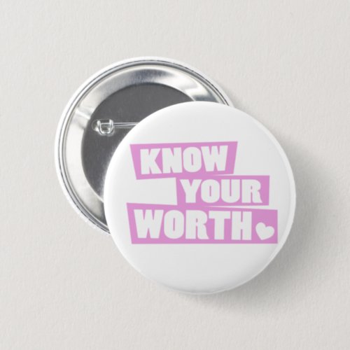 Know your worth self love pink white heart slogan button