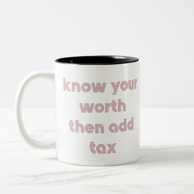 Know Your Worth Then Add Tax Mug (Left)