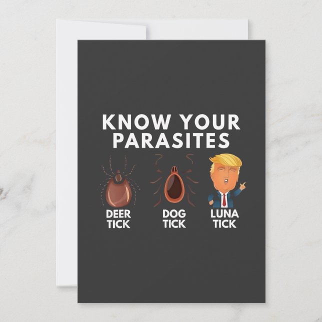 Know you're parasites Anti-Trump Humor Politics Invitation (Front)