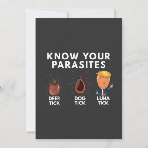 Know you're parasites Anti-Trump Humor Politics Invitation