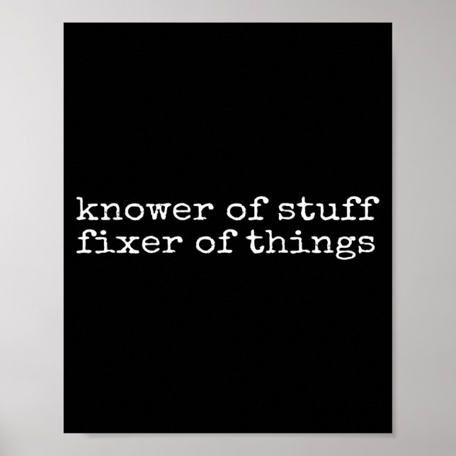 Knower Of Stuff Fixer Of Things Funny Handyman Dad Poster (Front)
