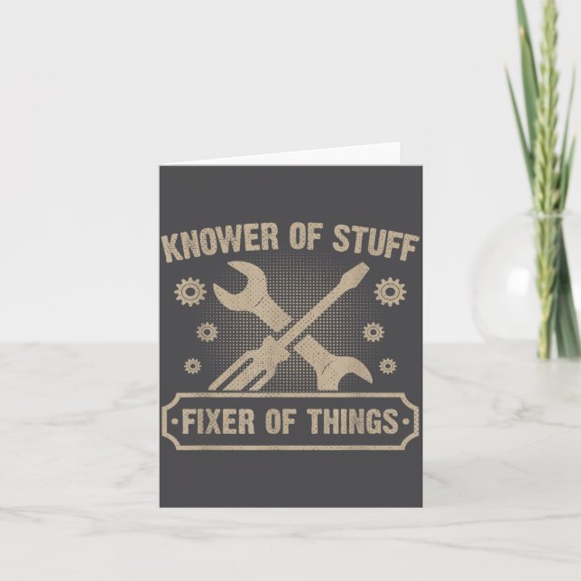 Knower Of Stuff Fixer Of Things Funny Mechanic  Card (Front)