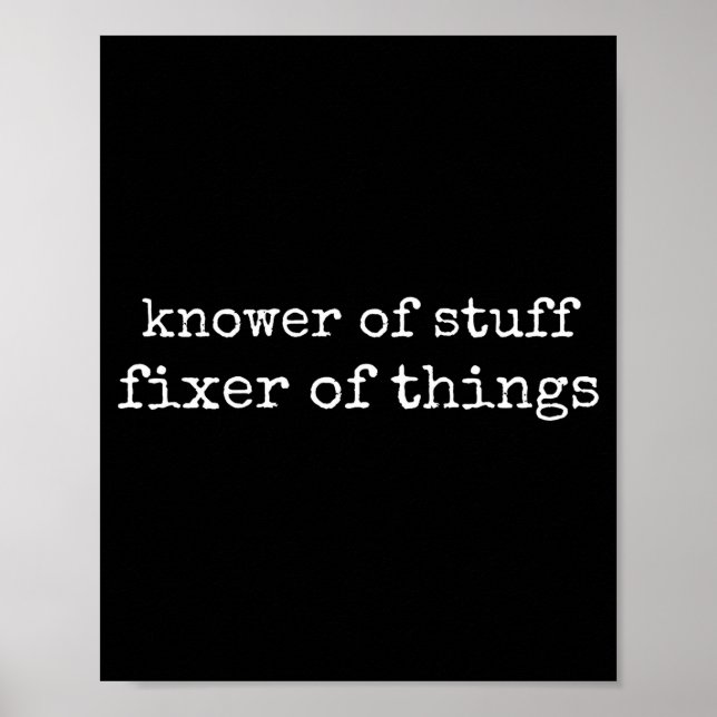 Knower Of Stuff Fixer Of Things Funny Mechanic Fat Poster (Front)