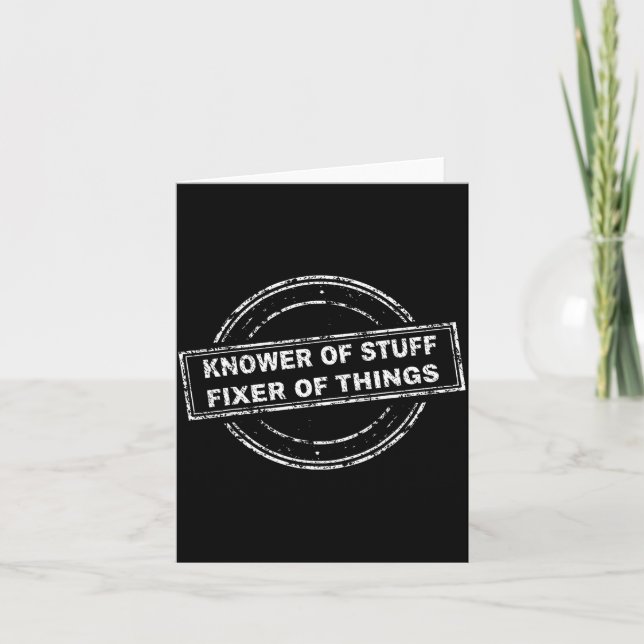 Knower Of Stuff Fixer Of Things Funny Stamp  Card (Front)