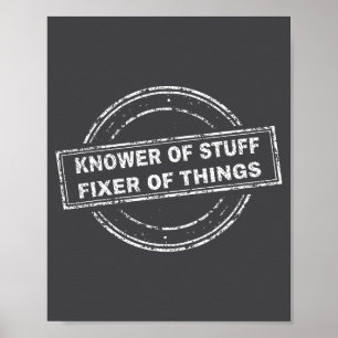 Knower Of Stuff Fixer Of Things Funny Stamp  Poster
