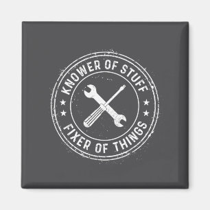 Knower Of Stuff Fixer Of Things Handyman Dad Fathe Magnet