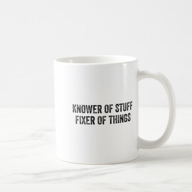 Knower Of Stuff Fixer Of Things Men Dad Funny Mech Coffee Mug (Right)