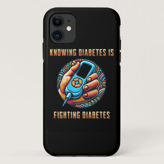 Knowing Diabetes is Fighting Diabetes iPhone 11 Case