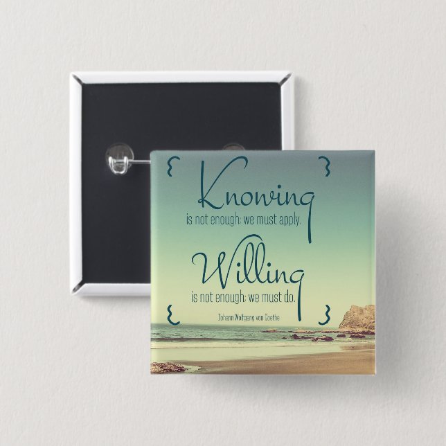 Knowing Is Not Enough Button (Front & Back)