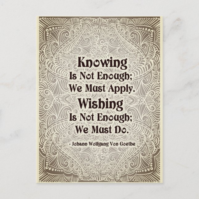 Knowing Is Not Enough - Positive Quote´s Postcard (Front)
