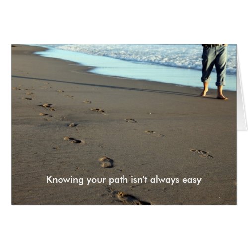 Knowing your path isnt always easy