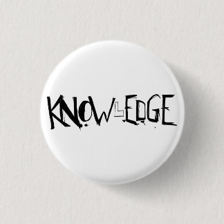 KNOWlEDGE button! Pinback Button