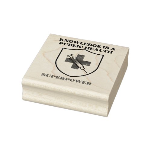 Knowledge Is a Public Health Superpower  Rubber Stamp