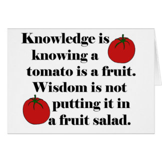 Knowledge is knowing a tomato is a fruit. cards