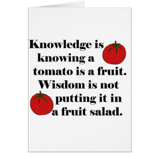 Knowledge is knowing a tomato is a fruit. cards