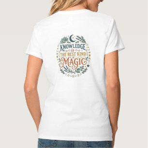Knowledge is Magic Witchy Academic Quote Book T-Shirt