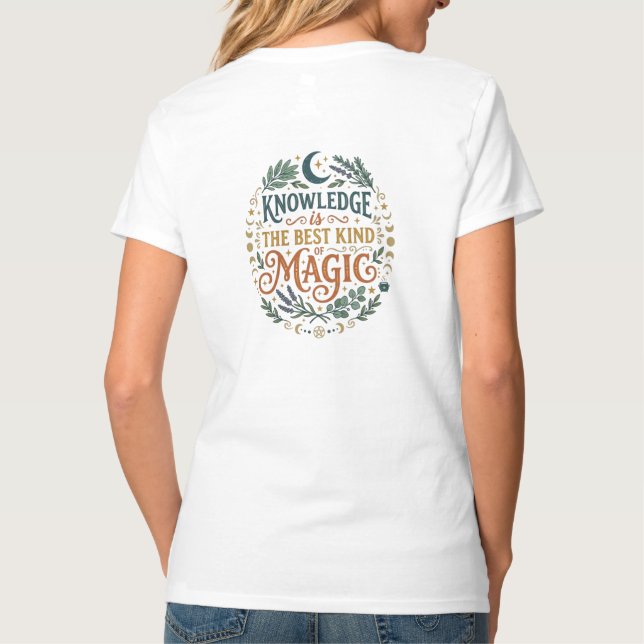 Knowledge is Magic Witchy Academic Quote Book T-Shirt (Back)