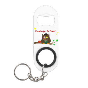 Knowledge Is Power! Keychain Bottle Opener