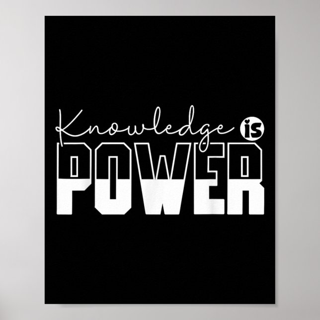 Knowledge Is Power Motivational Quote - Uni-adults Poster (Front)