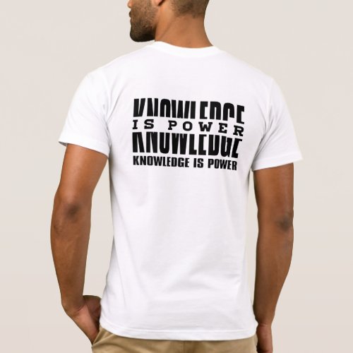Knowledge is power noir _ white 04 _ 22 T_Shirt