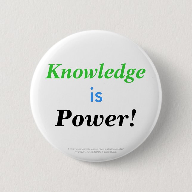Knowledge is Power! Pinback Button (Front)