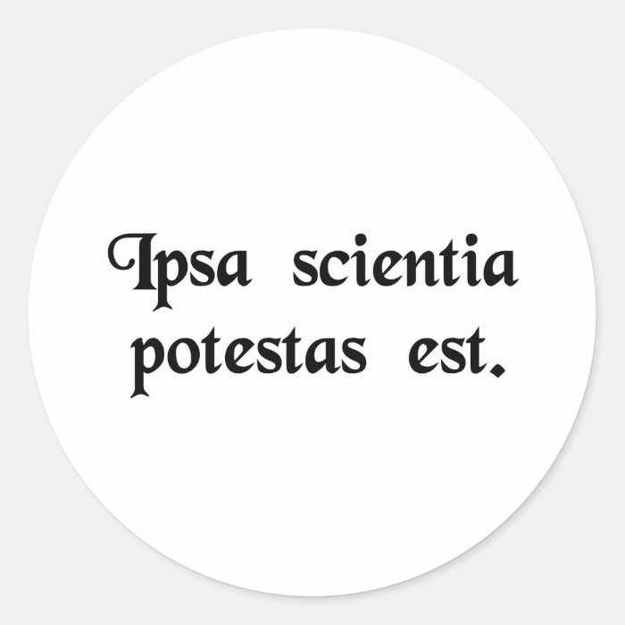 Knowledge itself is power. round sticker