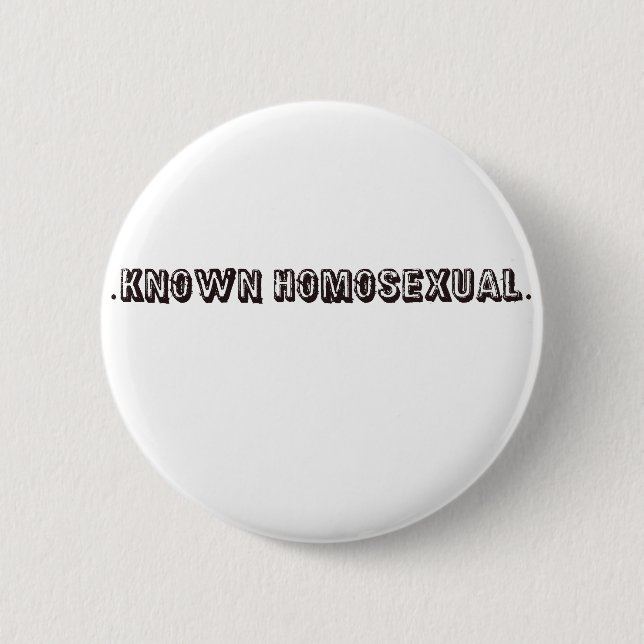 Known Homosexual Pinback Button (Front)