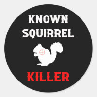 Known Squirrel Killer Funny Hunting