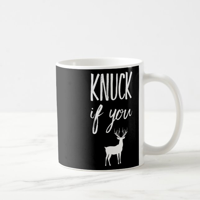 Knuck If You Buck Funny Deer Hunter Hunting  Coffee Mug (Right)