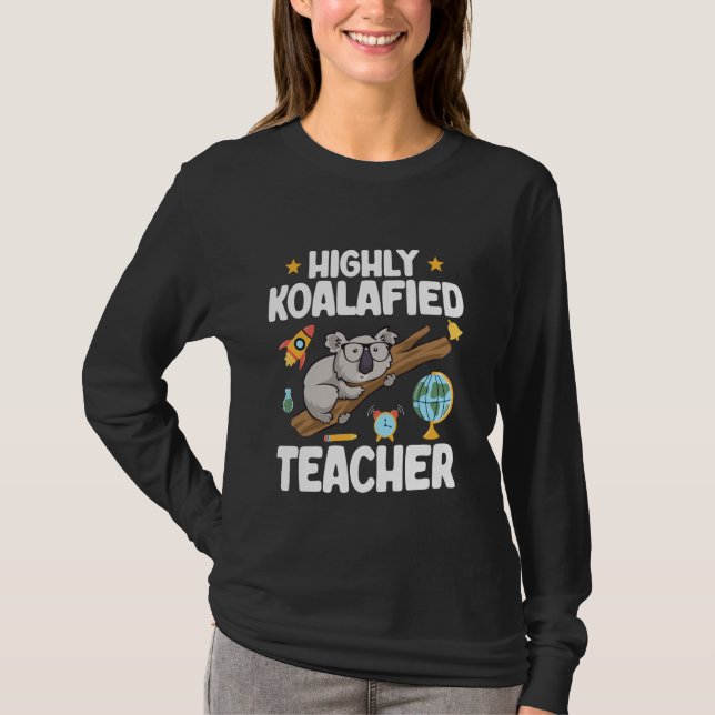 Koala Bear Australia Highly Koalafied Teacher T-Shirt (Front)