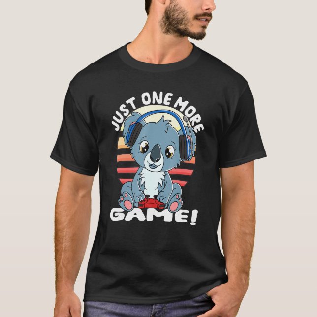 Koala Bear Gamer Headset Gaming Koala Just One Mor T-Shirt (Front)