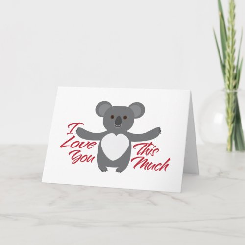 Koala Bear I Love You This Much Card
