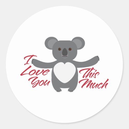 Koala Bear I Love You This Much Classic Round Sticker