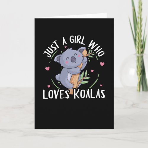 Koala Bear Just A Girl Who Loves Koalas Card