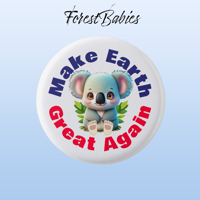 Koala Bear, Make Earth Great Again, Environmental Button (Koala Bear 🐨 Make Earth Great Again, ForestBabies Button)